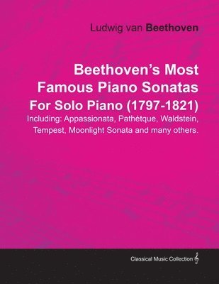 bokomslag Beethoven's Most Famous Piano Sonatas Including