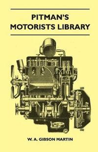 bokomslag Pitman's Motorists Library - The Book Of The Wolseley - A Complete Guide To All 9 H.P, 10 H.P, 12 H.P Models From 1932 To 1937 - Including The 1937 10/40 H.P And 12/48 H.P And The Hornet, Wasp, And