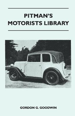 Pitman's Motorists Library - The Book of the Austin Seven - A Complete Guide for Owners of All Models with Details of Changes in Design and Equipment Since 1927 1