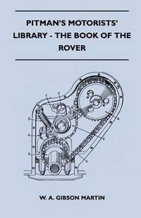 bokomslag Pitman's Motorists' Library - The Book of the Rover - A Complete Guide to the 1933-1949 Four-Cylinder Models and the 1950-2 Six-Cylinder Model
