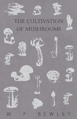 The Cultivation Of Mushrooms 1