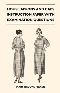 bokomslag House Aprons And Caps - Instruction Paper With Examination Questions
