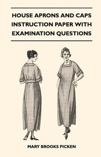 bokomslag House Aprons And Caps - Instruction Paper With Examination Questions