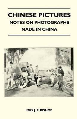 bokomslag Chinese Pictures - Notes on Photographs Made in China