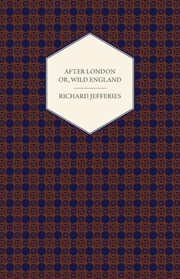 After London - Or, Wild England