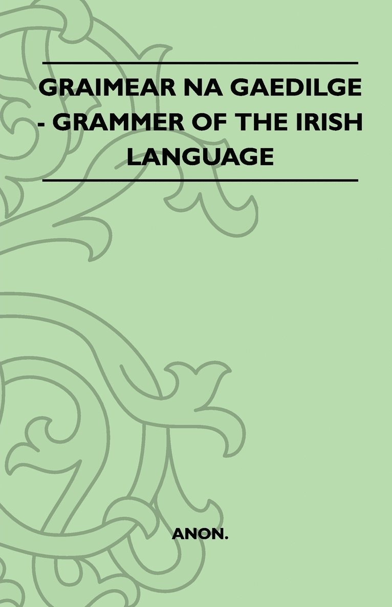 Graimear Na Gaedilge - Grammer Of The Irish Language 1