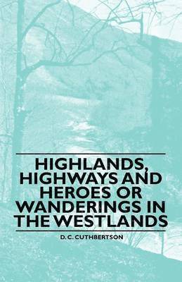 Highlands, Highways and Heroes or Wanderings in the Westlands 1