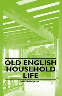bokomslag Old English Household Life
