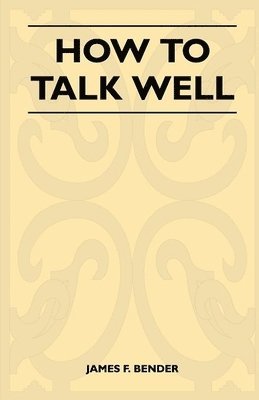 bokomslag How to Talk Well