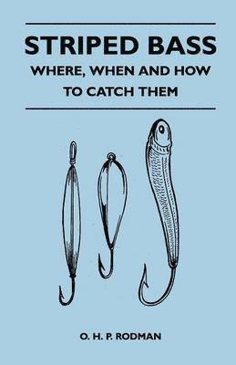 bokomslag Striped Bass - Where, When and How to Catch Them