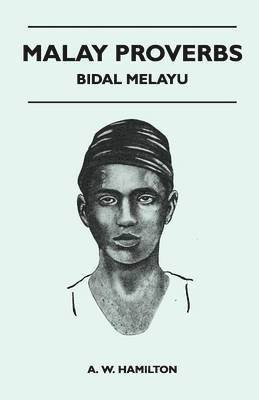 Malay Proverbs - Bidal Melayu 1