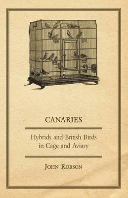 bokomslag Canaries, Hybrids and British Birds in Cage and Aviary