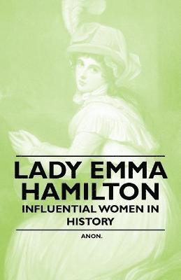 bokomslag Lady Emma Hamilton - Influential Women in History