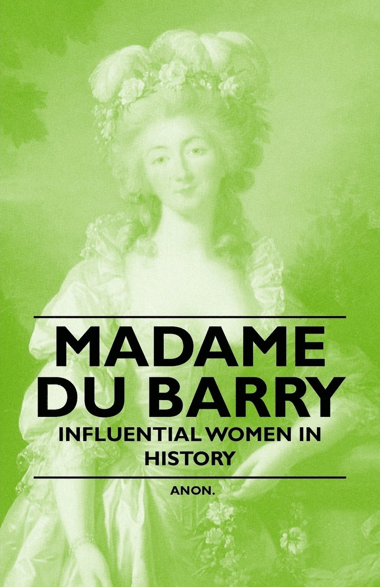 Madame Du Barry - Influential Women in History 1