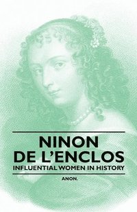 bokomslag Ninon De L'Enclos - Influential Women in History