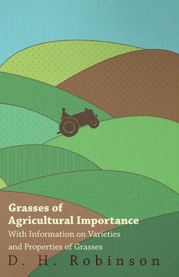 bokomslag Grasses of Agricultural Importance - With Information on Varieties and Properties of Grasses