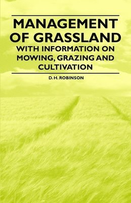 bokomslag Management of Grassland - With Information on Mowing, Grazing and Cultivation