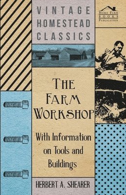 The Farm Workshop - With Information on Tools and Buildings 1