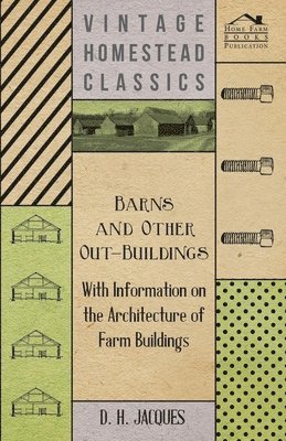 bokomslag Barns and Other Out-Buildings - With Information on the Architecture of Farm Buildings