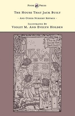 bokomslag House That Jack Built And Other Nursery Rhymes - The Banbury Cross Series