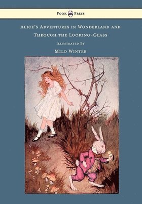 Lewis Carroll - Alice's Adventures In Wonderland And Through The Looking-Glass Illustrated by Milo Winter, Häftad