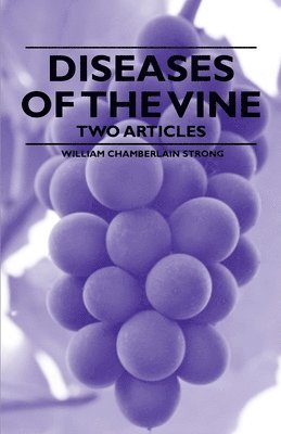 Diseases of the Vine - Two Articles 1