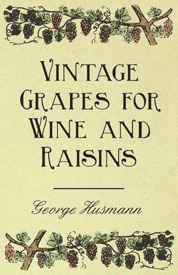 bokomslag Vintage Grapes for Wine and Raisins