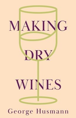 Making Dry Wines 1