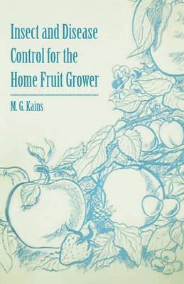 Insect and Disease Control for the Home Fruit Grower 1