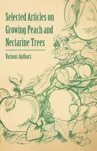 bokomslag Selected Articles on Growing Peach and Nectarine Trees