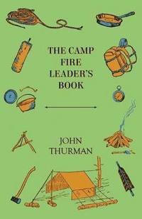 bokomslag The Camp Fire Leader's Book