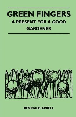 Green Fingers - A Present for a Good Gardener 1