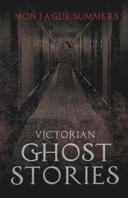 Victorian Ghost Stories 1