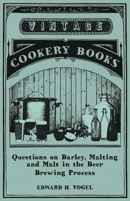 Questions on Barley, Malting and Malt in the Beer Brewing Process 1