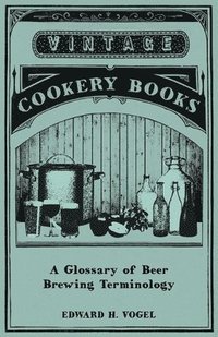 bokomslag A Glossary of Beer Brewing Terminology