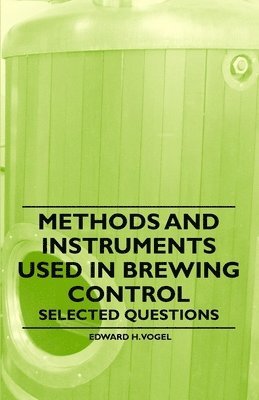 bokomslag Methods and Instruments Used in Brewing Control - Selected Questions