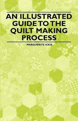 An Illustrated Guide to the Quilt Making Process 1