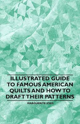 bokomslag Illustrated Guide to Famous American Quilts and How to Draft Their Patterns