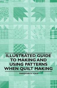 bokomslag Illustrated Guide to Making and Using Patterns When Quilt Making