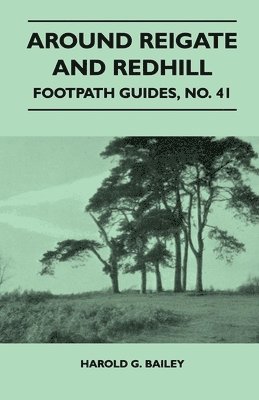 Around Reigate and Redhill - Footpath Guides, No. 41 1