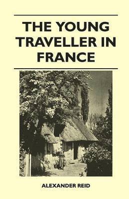 Alexander Reid - Young Traveller in France, Häftad