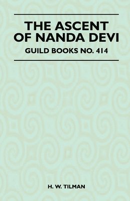 The Ascent of Nanda Devi - Guild Books No. 414 1