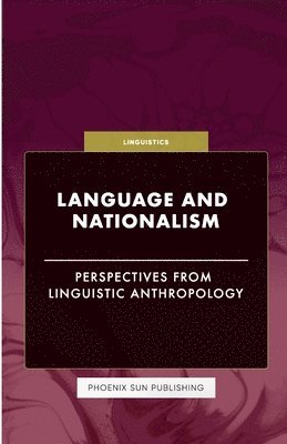 Ps Publishing, PS Publishing - Language and Nationalism - Perspectives from Linguistic Anthropology, Häftad