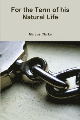 For the Term of His Natural Life