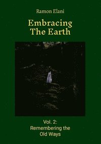 bokomslag Embracing The Earth