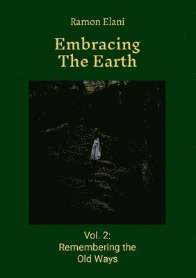 Ramon Elani, Lothric Wildman - Embracing The Earth, Häftad