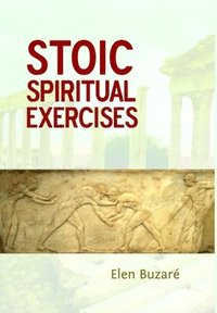 bokomslag Stoic Spiritual Exercises