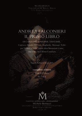 bokomslag Il primo libro di canzone, sinfonie, fantasie etc. - complete edition