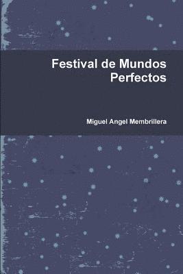 Festival De Mundos Perfectos 1