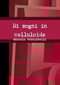 bokomslag Di Sogni in Celluloide